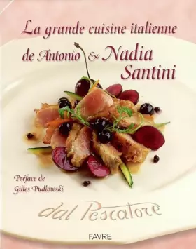 Couverture du produit · La grande cuisine italienne de Antonio et Nadia Santini
