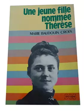 Couverture du produit · Une jeune fille nommée Thérèse