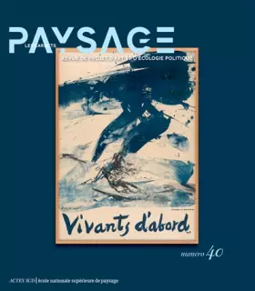 Couverture du produit · Les Carnets du paysage n° 40: Vivants d'abord