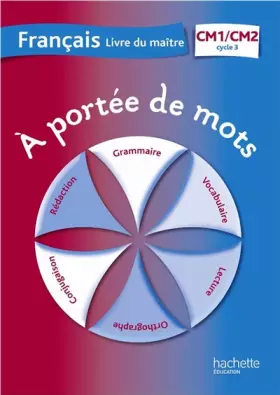 Couverture du produit · A portée de mots - Français CM1-CM2 - Guide pédagogique - Ed. 2012