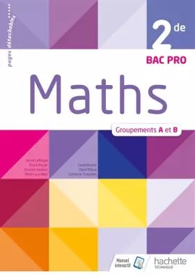 Couverture du produit · Mathématiques 2de Bac Pro Industriel Groupements A et B - Livre élève - Éd. 2018