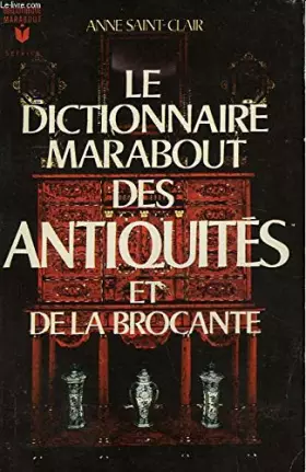 Couverture du produit · LE DICTIONNAIRE DES ANTIQUITES ET DE LA BROCANTE