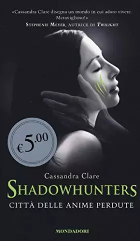 Couverture du produit · Città delle anime perdute. Shadowhunters