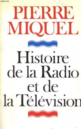 Couverture du produit · Histoire de la radio et de la télévision
