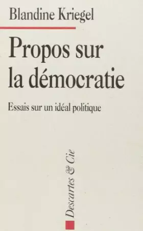 Couverture du produit · Propos sur la démocratie - Essai sur un idéal politique