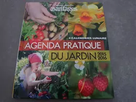 Couverture du produit · EASY JARDIN AVANTAGES "AGENDA PRATIQUE DU JARDIN 2015/2016 !!" + CALENDRIER LUNAIRE