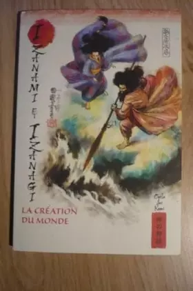 Couverture du produit · MYTHES ET LÉGENDES DU JAPON, Tome 1 - LA CRÉATION DU MONDE : Cycle des Kami