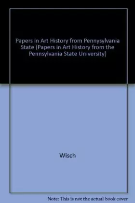 Couverture du produit · Papers in Art History from the Pennsylvania State University, Vol 6. Part 1: Triumphal Celebrations and the Rituals of Statecra