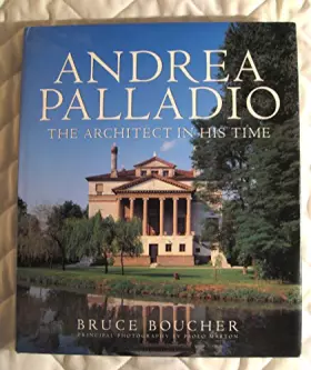 Couverture du produit · Andrea Palladio: The Architect in His Time