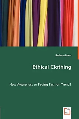 Couverture du produit · Ethical Clothing: New Awareness or Fading Fashion Trend?