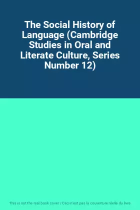 Couverture du produit · The Social History of Language (Cambridge Studies in Oral and Literate Culture, Series Number 12)