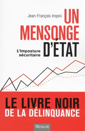 Couverture du produit · Un mensonge d'état : l'imposture sécuritaire et la délinquance