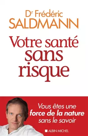 Couverture du produit · Votre santé sans risque - Vous êtes une force de la nature sans le savoir