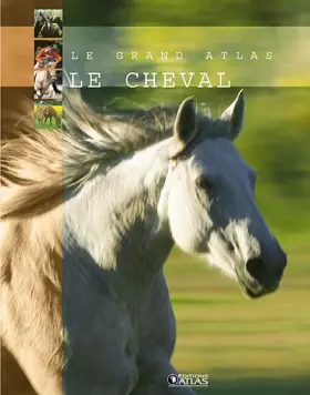 Couverture du produit · Le grand Atlas du cheval