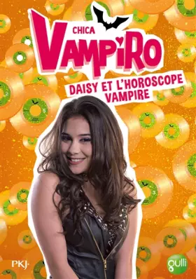 Couverture du produit · 5. Chica Vampiro : Daisy et l'horoscope vampire (5)