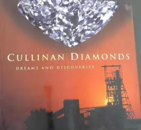 Couverture du produit · Cullinan Diamonds: Dreams and Discoveries