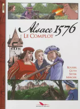 Couverture du produit · Alsace 1576 le complot