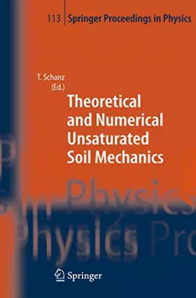 Couverture du produit · Theoretical and Numerical Unsaturated Soil Mechanics (Springer Proceedings in Physics, 113, Band 113)