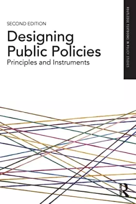 Couverture du produit · Designing Public Policies: Principles and Instruments (Routledge Textbooks in Policy Studies)