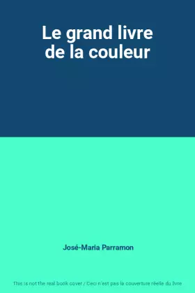 Couverture du produit · Le grand livre de la couleur
