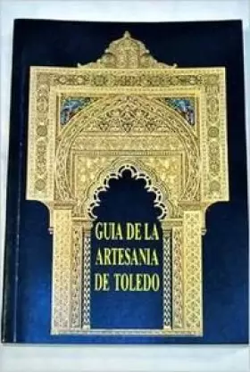 Couverture du produit · Guía de la artesanía de Toledo