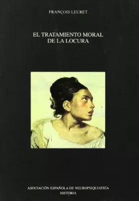 Couverture du produit · TRATAMIENTO MORAL DE LA LOCURA,EL (PSIQUIATRIA-PSICOLOGIA)