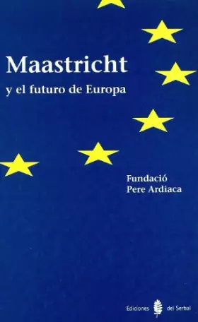 Couverture du produit · MAASTRICHT Y EL FUTURO DE EUROPA (LA ESTRELLA POLAR)