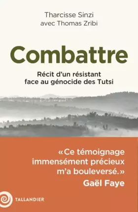 Couverture du produit · Combattre: Récit d’un résistant face au génocide des Tutsi