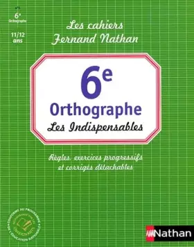 Couverture du produit · Orthographe 6e: Les Indispensables