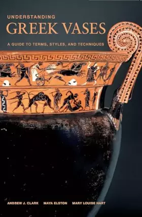 Couverture du produit · Understanding Greek Vases: A Guide to Terms, Styles, and Techniques (Looking at Series)
