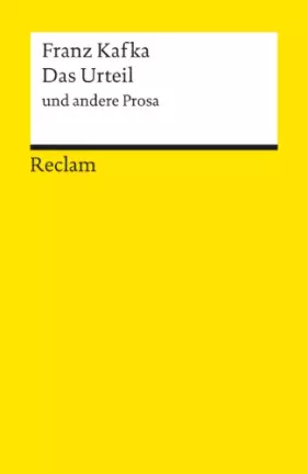 Couverture du produit · Das Urteil und andere Prosa. Textausgabe mit editorischer Notiz: Kafka, Franz – Deutsch-Lektüre, Deutsche Klassiker der Literat