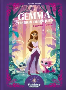 Couverture du produit · Gemma et les cristaux magiques - L'appel de Forestia