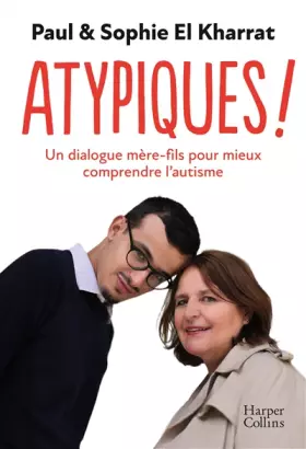 Couverture du produit · Atypiques !: Un dialogue mère-fils pour mieux comprendre l'autisme