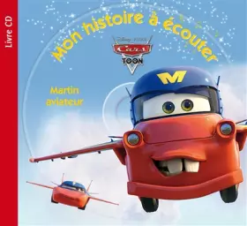 Couverture du produit · Cars TOON, Martin Aviateur , MON HISTOIRE A ECOUTER