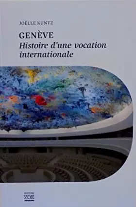 Couverture du produit · Genève histoire d'une vocation internationale