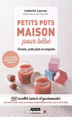 Couverture du produit · Petits pots maison pour bébé: 100 recettes saines et gourmandes