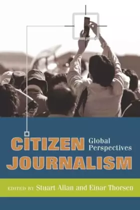 Couverture du produit · Citizen Journalism: Global Perspectives (Global Crises and the Media)