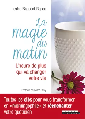 Couverture du produit · La magie du matin : L'heure de plus qui va changer votre vie