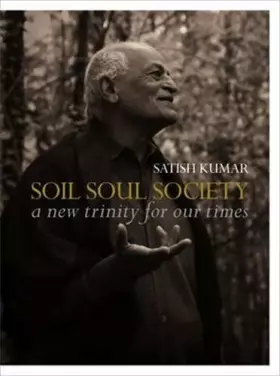 Couverture du produit · Soil · Soul · Society: A New Trinity for Our Time