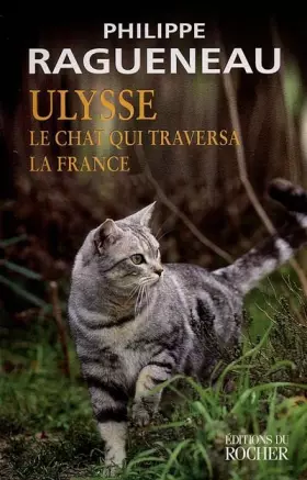 Couverture du produit · Ulysse, le chat qui traversa la France : Récit