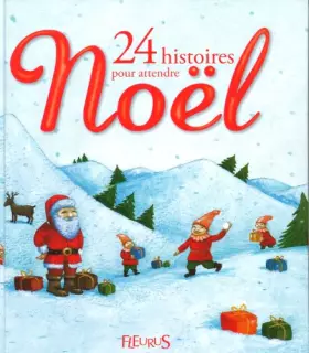 Couverture du produit · 24 Histoires pour Attendre Noël