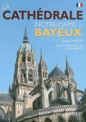 Couverture du produit · La Cathédrale de Bayeux