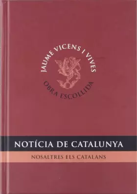 Couverture du produit · Noticia De Catalunya. Nosaltres Els Catalans. (Obra Escollida) - 9788431696580