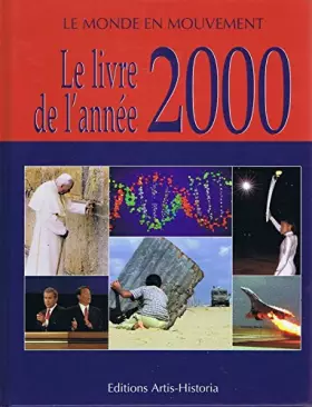 Le livre de l'année 2000: Le monde en mouvement - Jacques Hereng Et Carlos De Veene