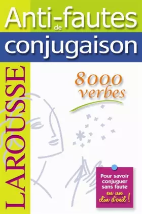 Couverture du produit · Anti-fautes de conjugaison: 8 000 verbes