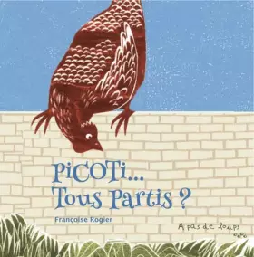 Picoti... Tous partis ? -  Françoise Rogier