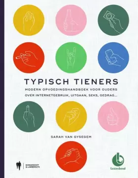 Couverture du produit · Typisch tieners: modern opvoedingshandboek voor ouders over internetverbruik, uitgaan, seks, gedrag...