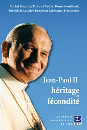Couverture du produit · Jean-Paul II héritage et fécondité
