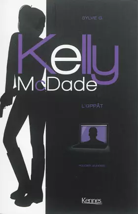 Couverture du produit · Kelly McDade, tome 1 : L'appât
