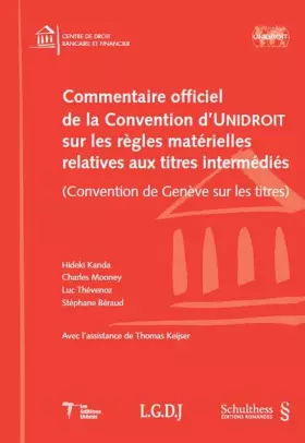 Couverture du produit · Commentaire officiel de la Convention d'UNIDROIT sur les règles matérielles relatives aux titres intermédiés: Convention de Gen